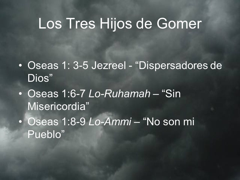 Los Tres Hijos de Gomer Oseas 1: 3-5 Jezreel - Dispersadores de Dios