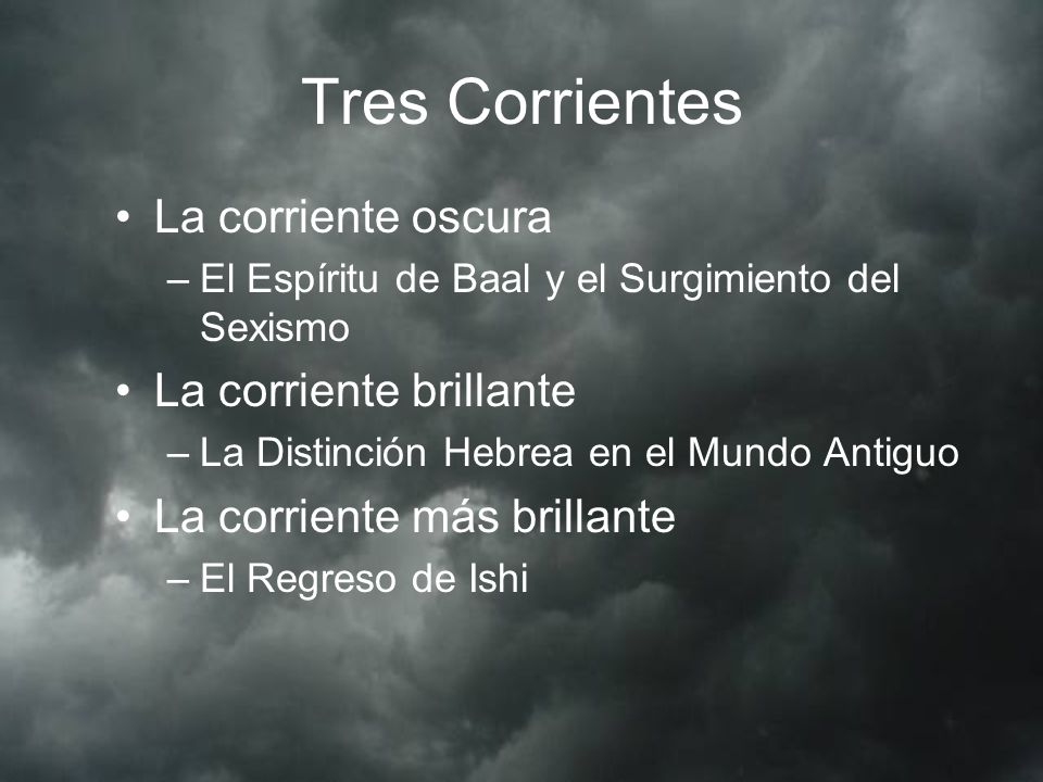 Tres Corrientes La corriente oscura La corriente brillante