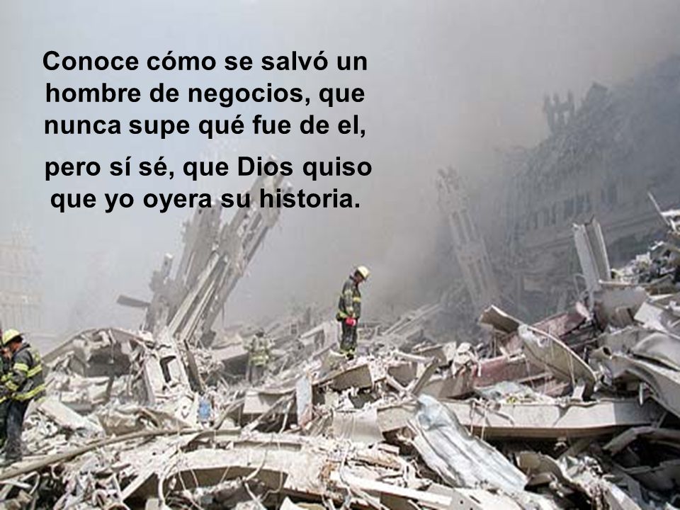 Conoce cómo se salvó un hombre de negocios, que nunca supe qué fue de el, pero sí sé, que Dios quiso que yo oyera su historia.