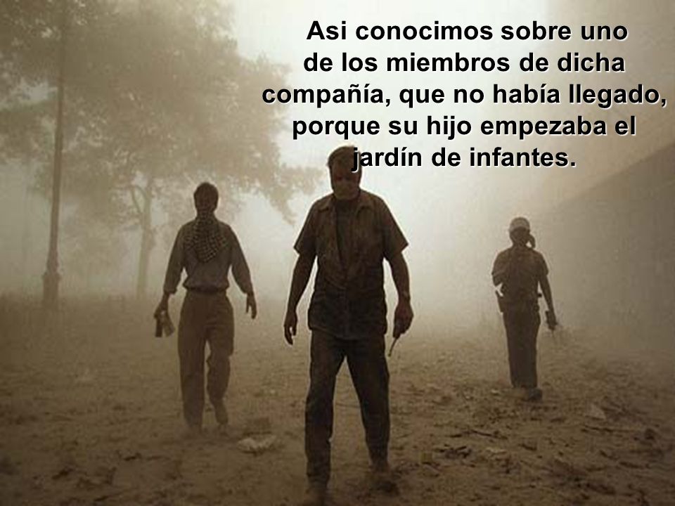Asi conocimos sobre uno de los miembros de dicha compañía, que no había llegado, porque su hijo empezaba el jardín de infantes.