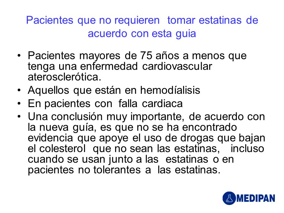 Pacientes que no requieren tomar estatinas de acuerdo con esta guia