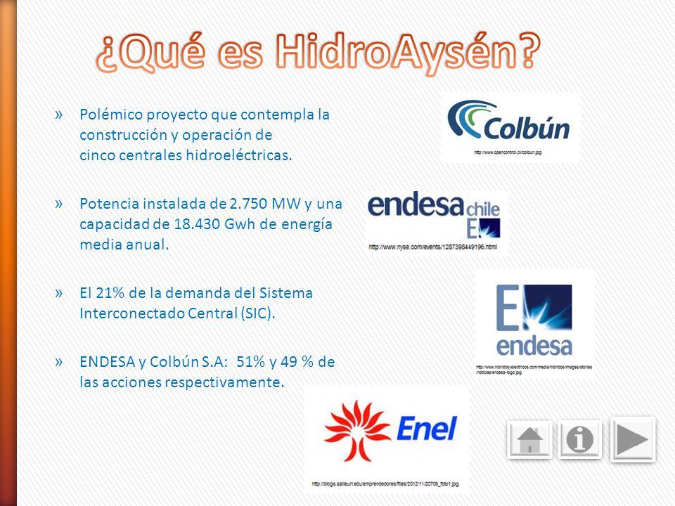 ¿Qué es HidroAysén Polémico proyecto que contempla la construcción y operación de cinco centrales hidroeléctricas.