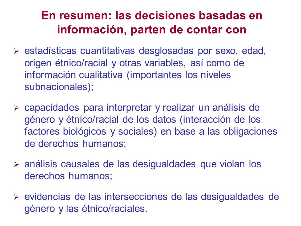 En resumen: las decisiones basadas en información, parten de contar con
