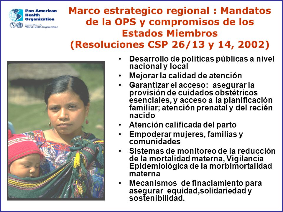 Marco estrategico regional : Mandatos de la OPS y compromisos de los Estados Miembros (Resoluciones CSP 26/13 y 14, 2002)