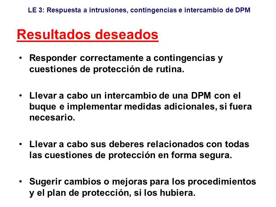 Resultados deseados Responder correctamente a contingencias y cuestiones de protección de rutina.