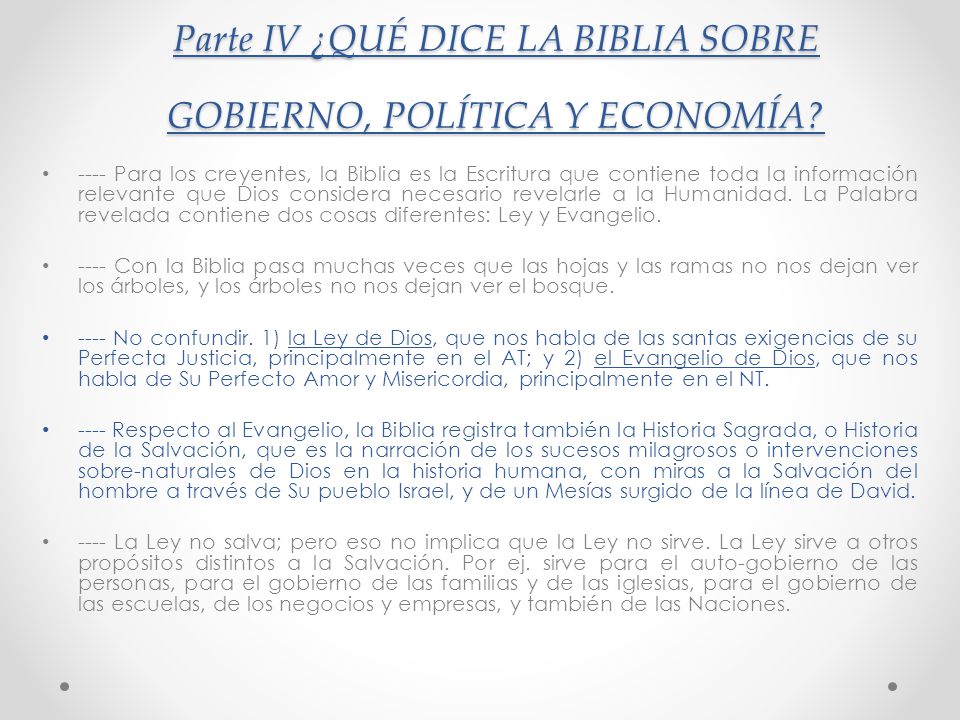Parte IV ¿QUÉ DICE LA BIBLIA SOBRE GOBIERNO, POLÍTICA Y ECONOMÍA