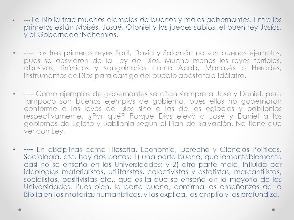 ---- La Biblia trae muchos ejemplos de buenos y malos gobernantes