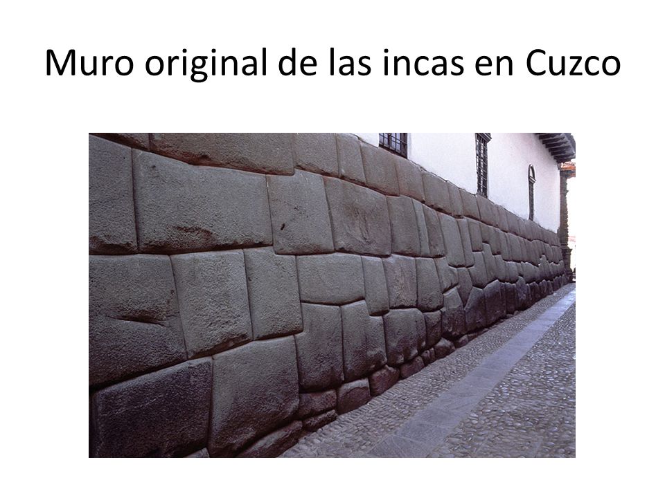 Muro original de las incas en Cuzco