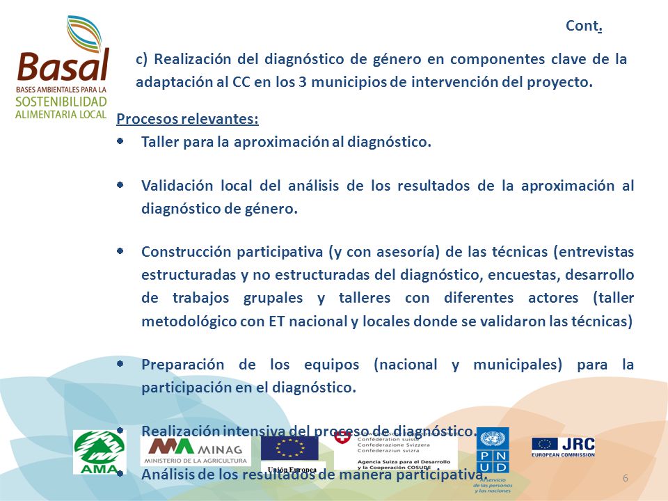 Cont. c) Realización del diagnóstico de género en componentes clave de la adaptación al CC en los 3 municipios de intervención del proyecto.
