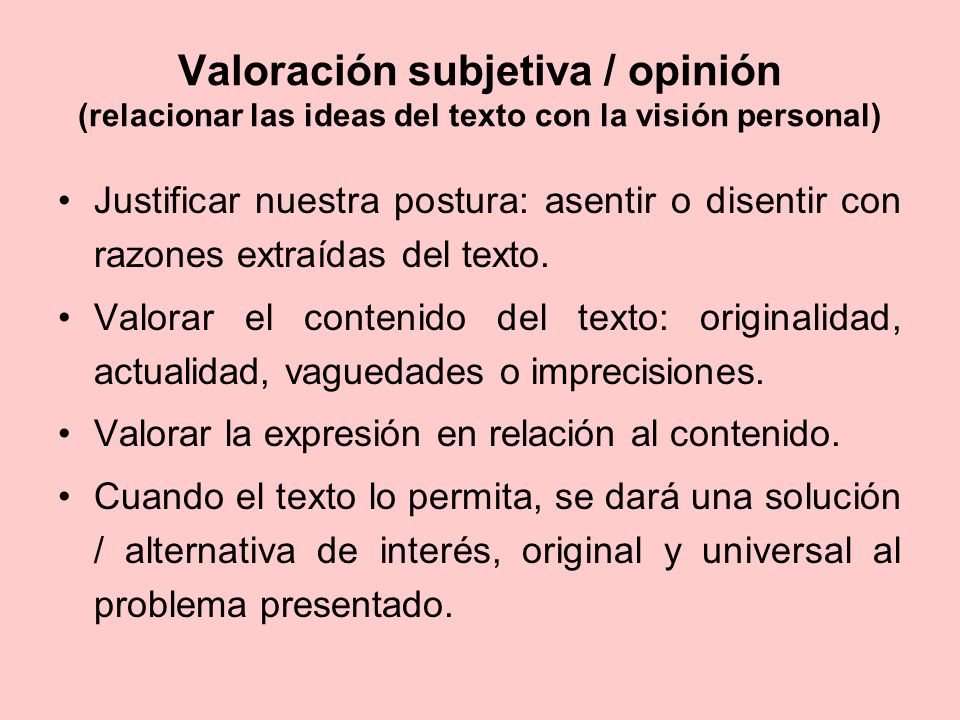 Valoración subjetiva / opinión (relacionar las ideas del texto con la visión personal)