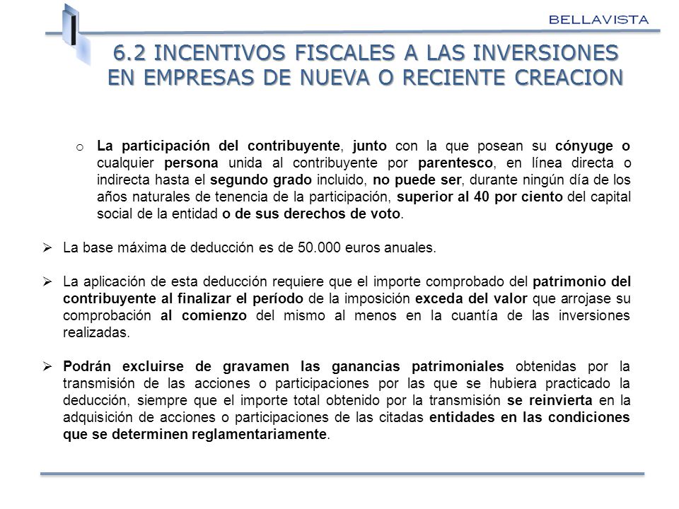 6.2 INCENTIVOS FISCALES A LAS INVERSIONES EN EMPRESAS DE NUEVA O RECIENTE CREACION