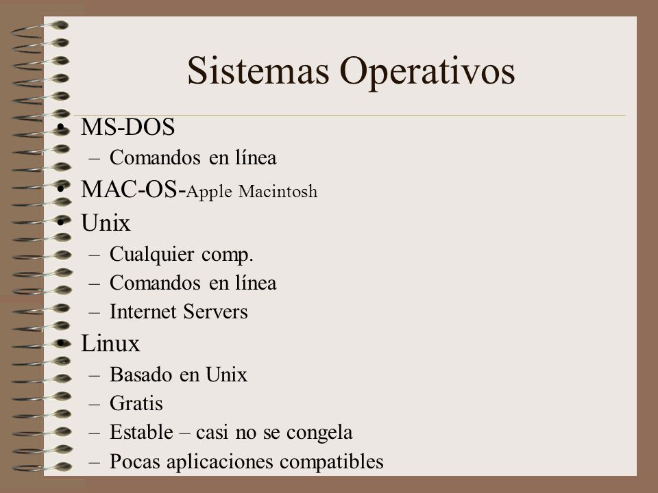 Sistemas Operativos MS-DOS MAC-OS-Apple Macintosh Unix Linux