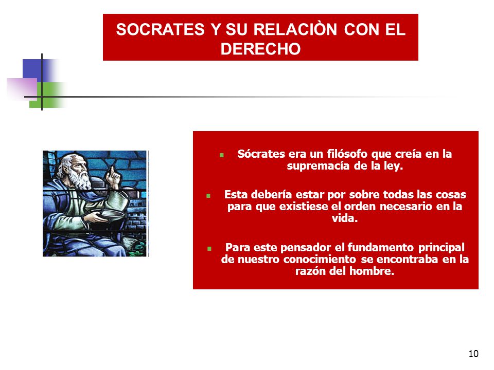Sócrates era un filósofo que creía en la supremacía de la ley.