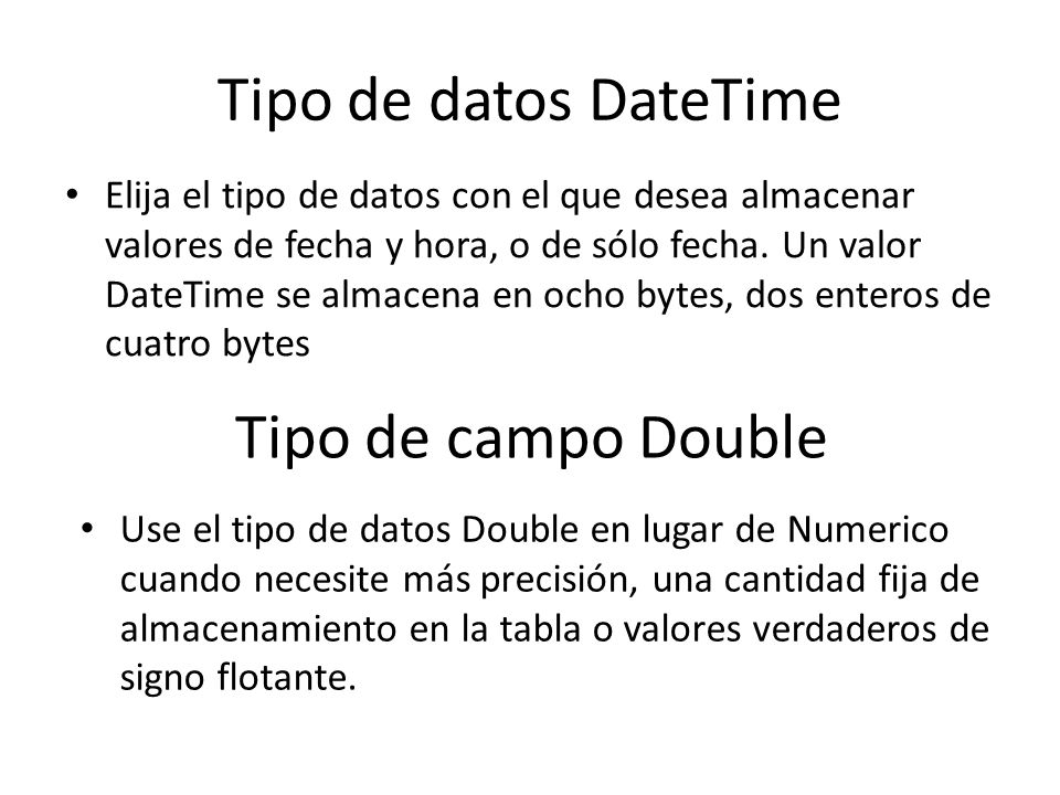 Tipo de datos DateTime Tipo de campo Double