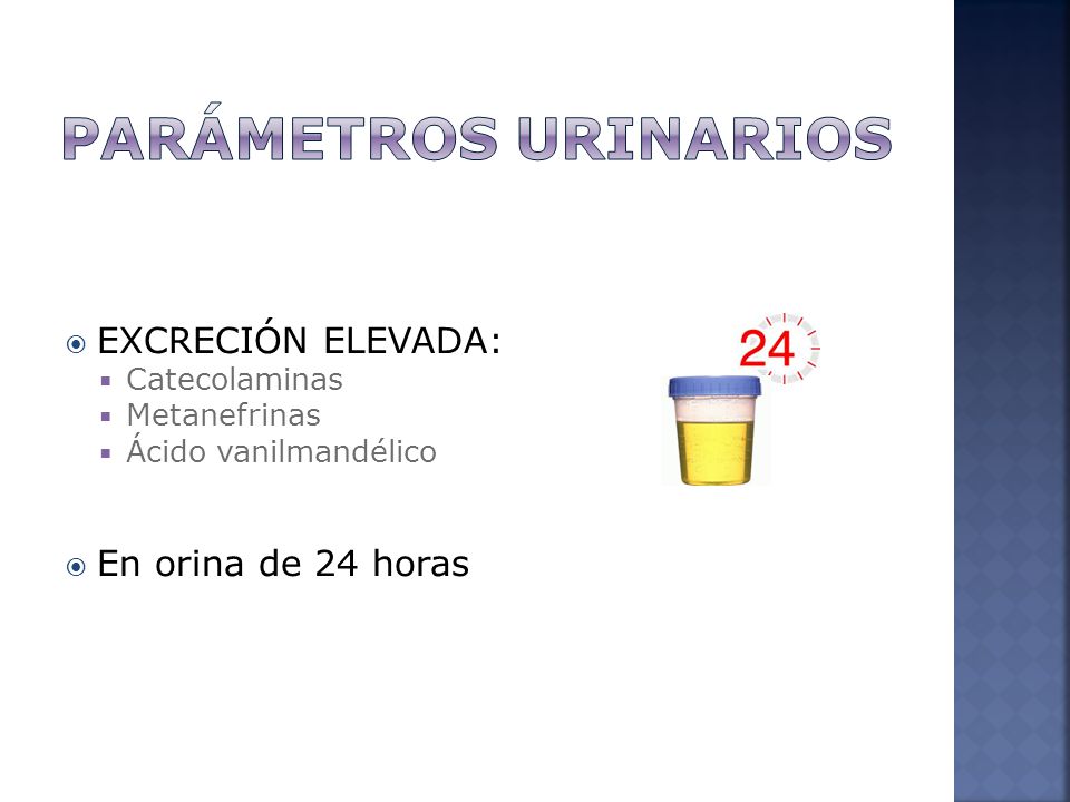 Parámetros urinarios EXCRECIÓN ELEVADA: En orina de 24 horas
