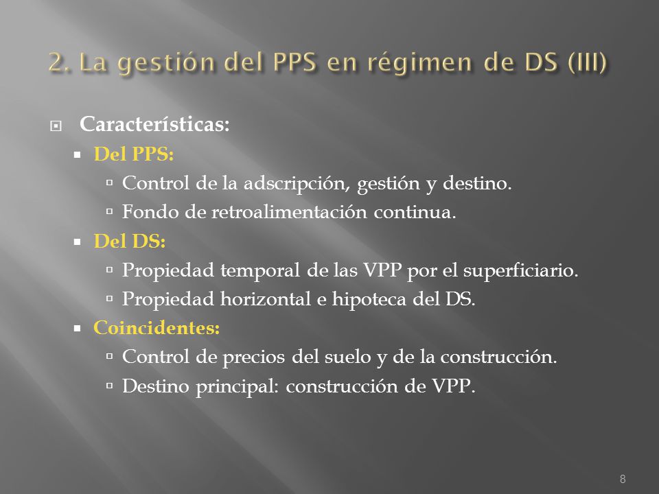 2. La gestión del PPS en régimen de DS (III)