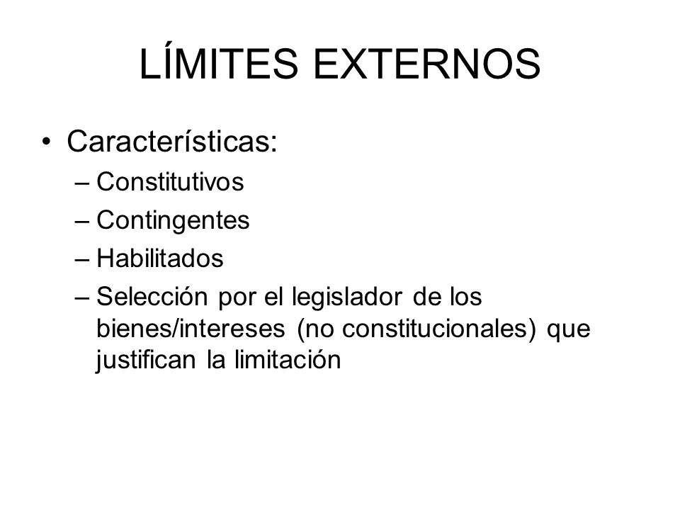 LÍMITES EXTERNOS Características: Constitutivos Contingentes