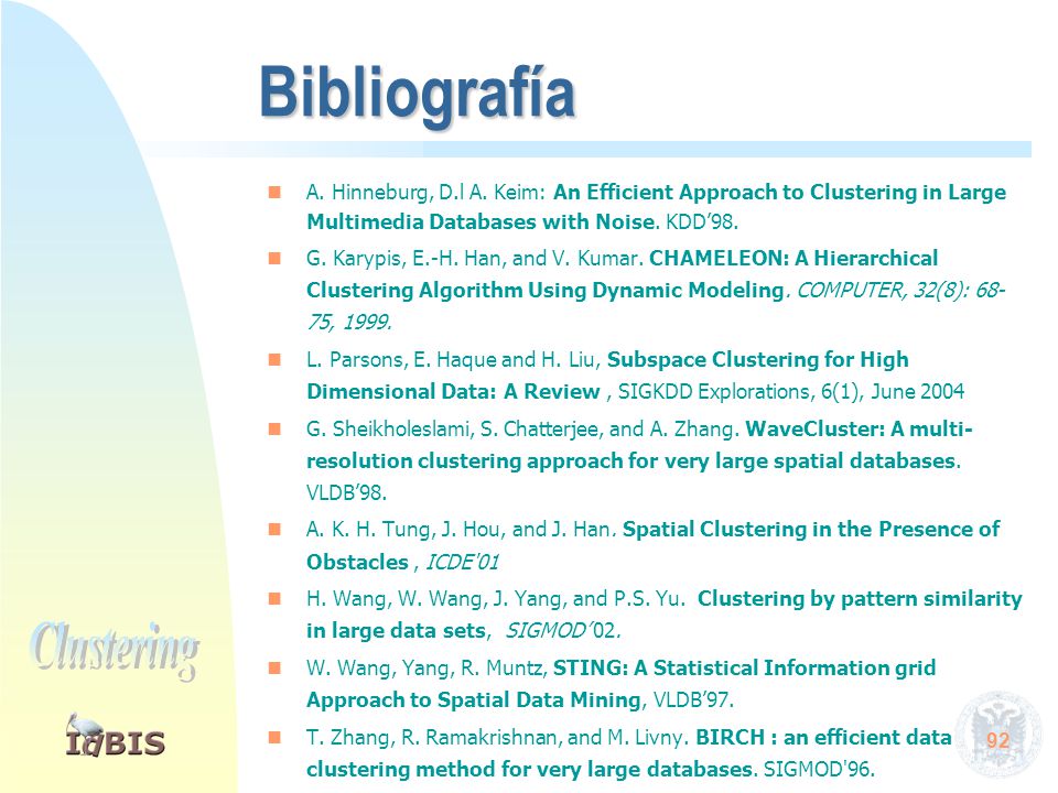 Créditos Jiawei Han (University of Illinois at Urbana-Champaign): Data Mining: Concepts and Techniques , capítulo 7,