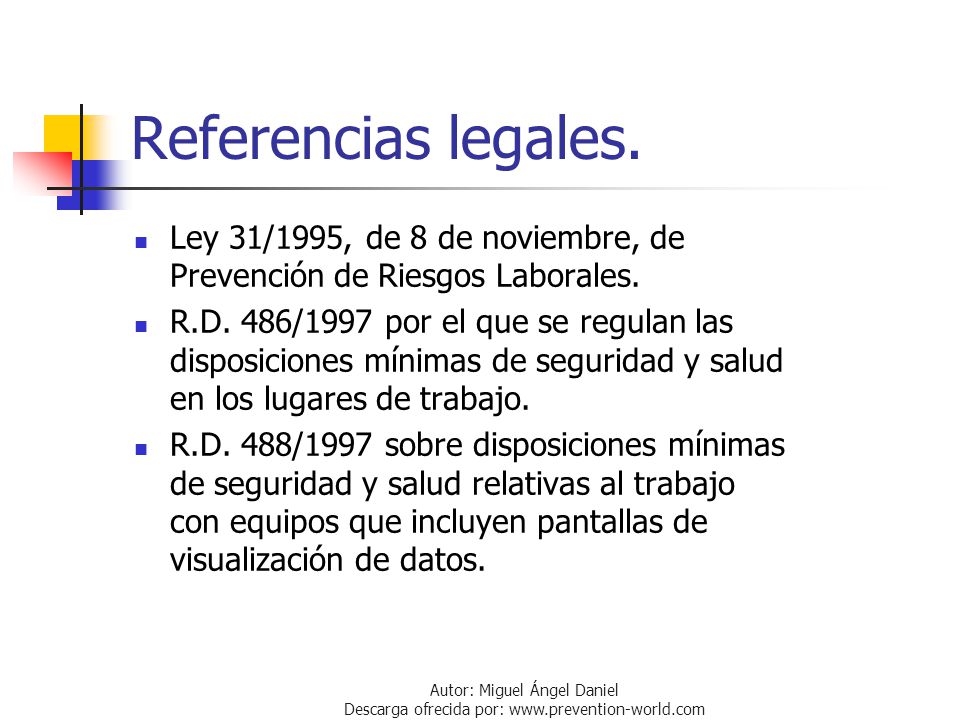 Referencias legales. Ley 31/1995, de 8 de noviembre, de Prevención de Riesgos Laborales.