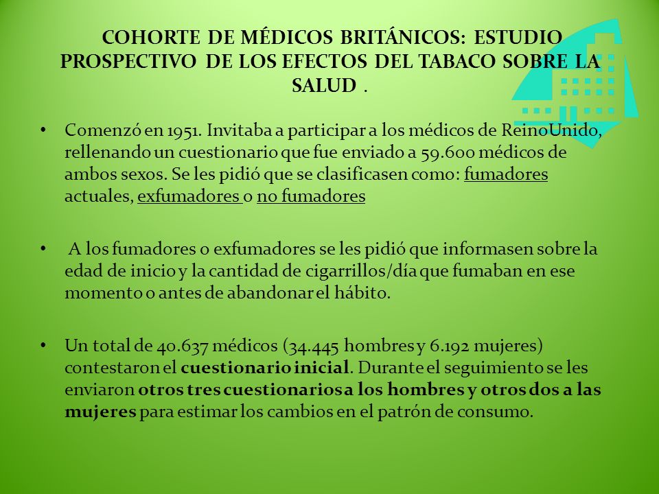 COHORTE DE MÉDICOS BRITÁNICOS: ESTUDIO PROSPECTIVO DE LOS EFECTOS DEL TABACO SOBRE LA SALUD .