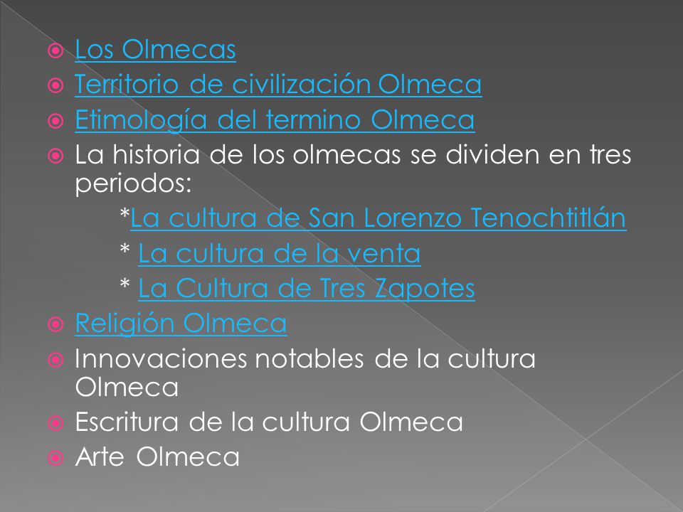 Los Olmecas Territorio de civilización Olmeca. Etimología del termino Olmeca. La historia de los olmecas se dividen en tres periodos: