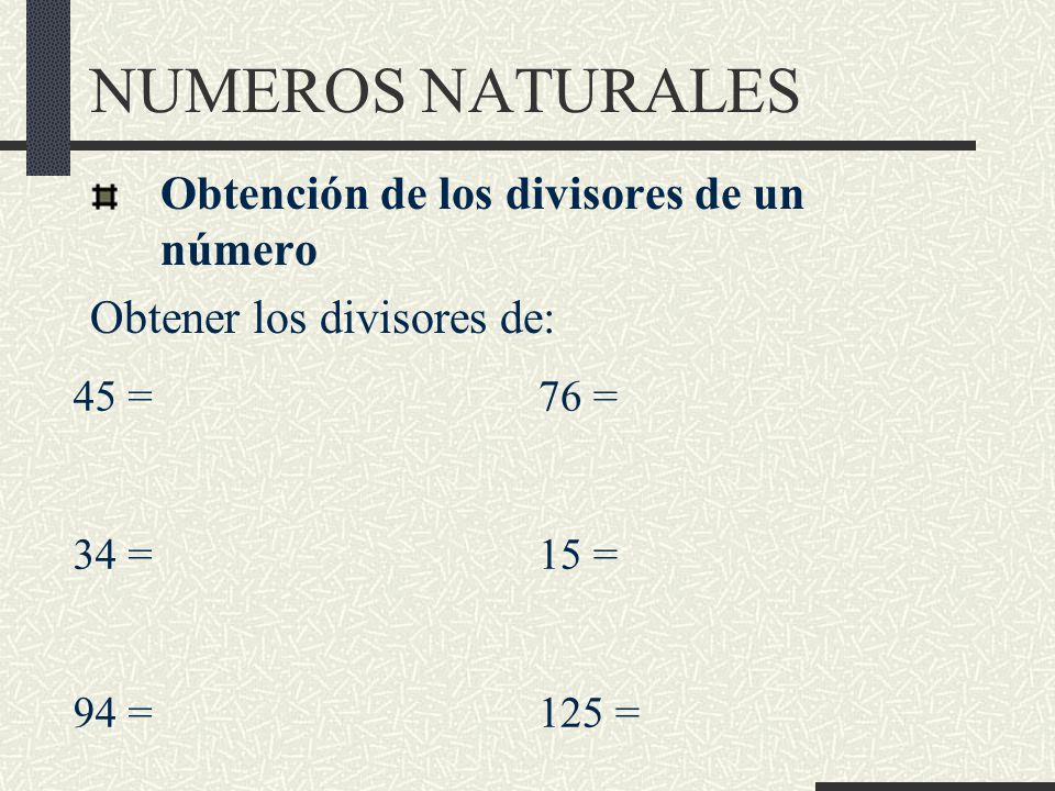 NUMEROS NATURALES Obtención de los divisores de un número