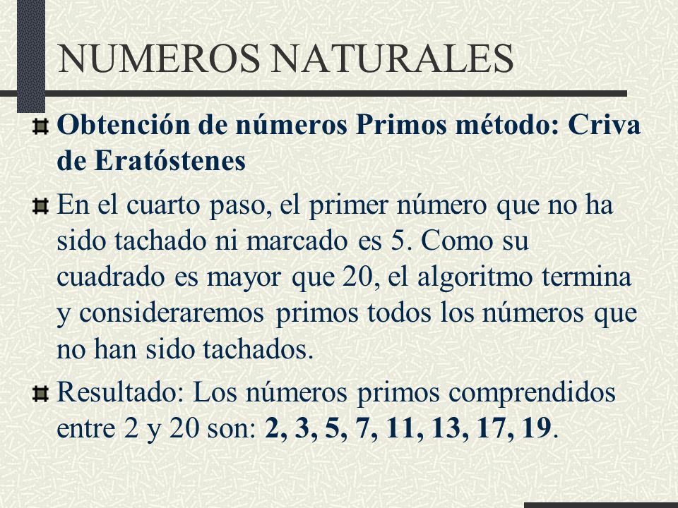 NUMEROS NATURALES Obtención de números Primos método: Criva de Eratóstenes.