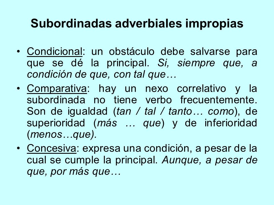 Subordinadas adverbiales impropias
