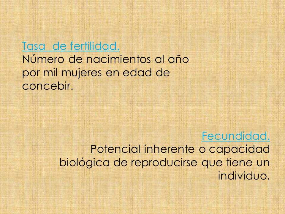 Tasa de fertilidad. Número de nacimientos al año por mil mujeres en edad de concebir. Fecundidad.