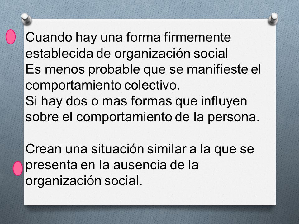 Cuando hay una forma firmemente establecida de organización social