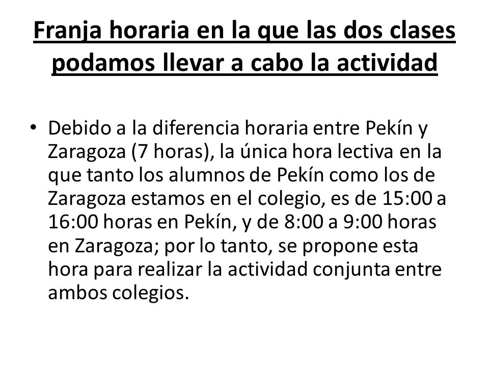 Franja horaria en la que las dos clases podamos llevar a cabo la actividad