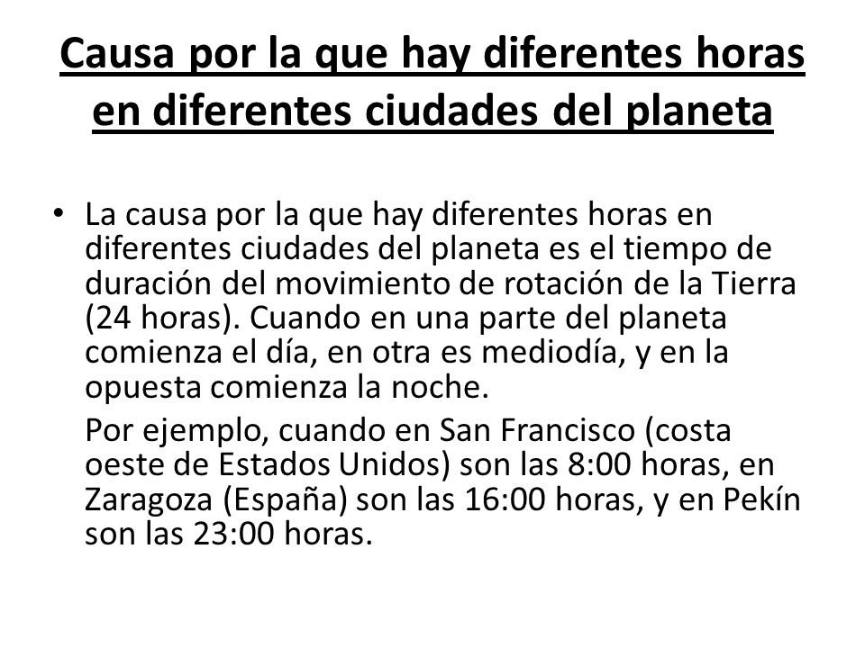Causa por la que hay diferentes horas en diferentes ciudades del planeta