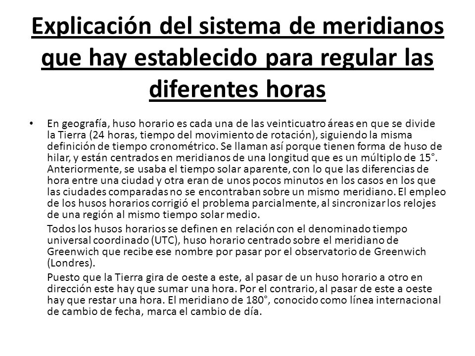 Explicación del sistema de meridianos que hay establecido para regular las diferentes horas