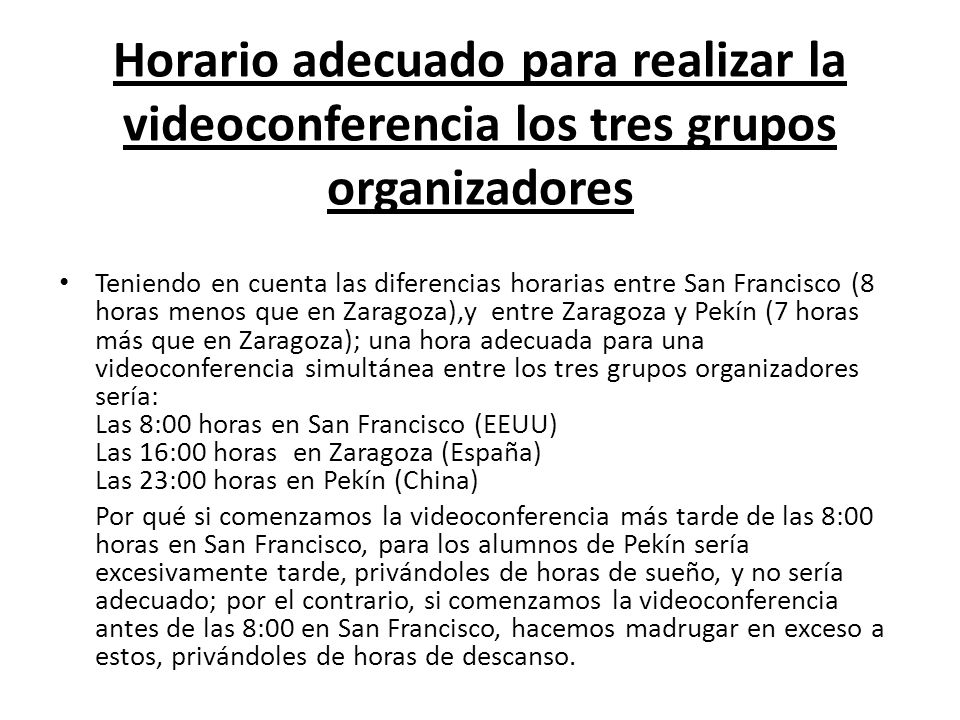Horario adecuado para realizar la videoconferencia los tres grupos organizadores