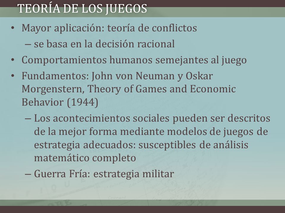 Teoría de los juegos Mayor aplicación: teoría de conflictos