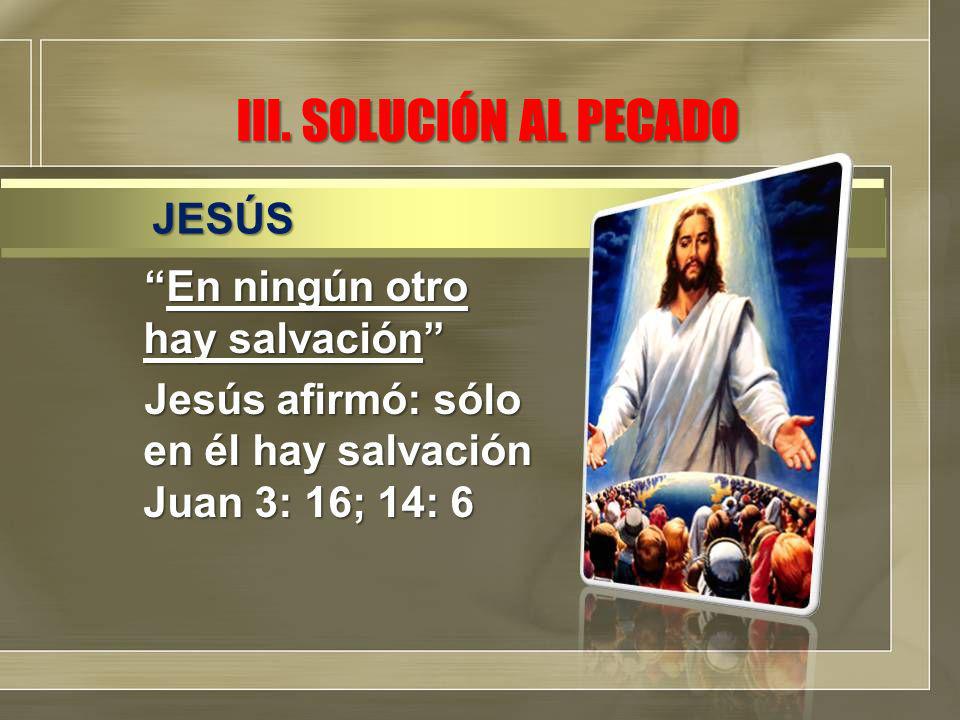 III. SOLUCIÓN AL PECADO JESÚS