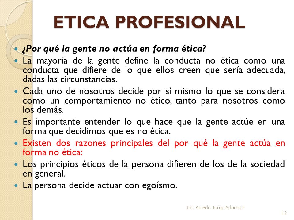 ETICA PROFESIONAL ¿Por qué la gente no actúa en forma ética