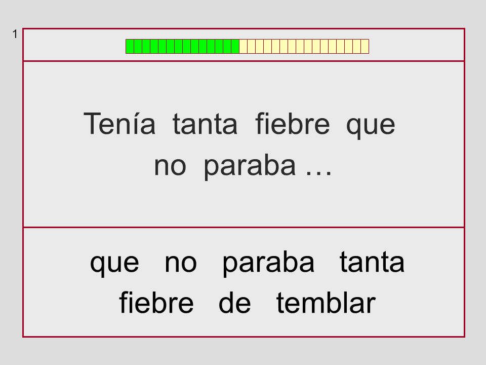 Tenía tanta fiebre que no paraba … que no paraba tanta