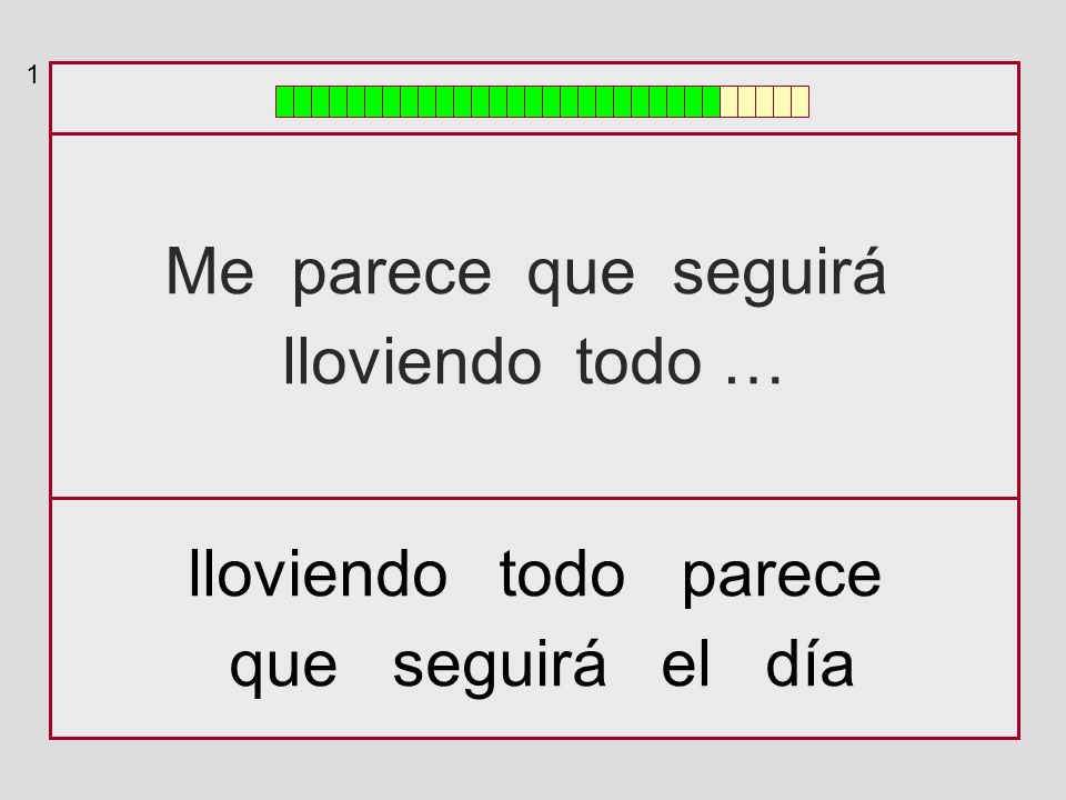 Me parece que seguirá lloviendo todo … lloviendo todo parece