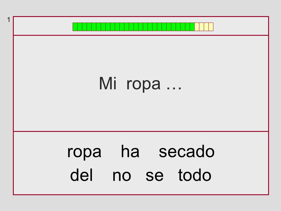 1 Mi ropa … ropa ha secado del no se todo