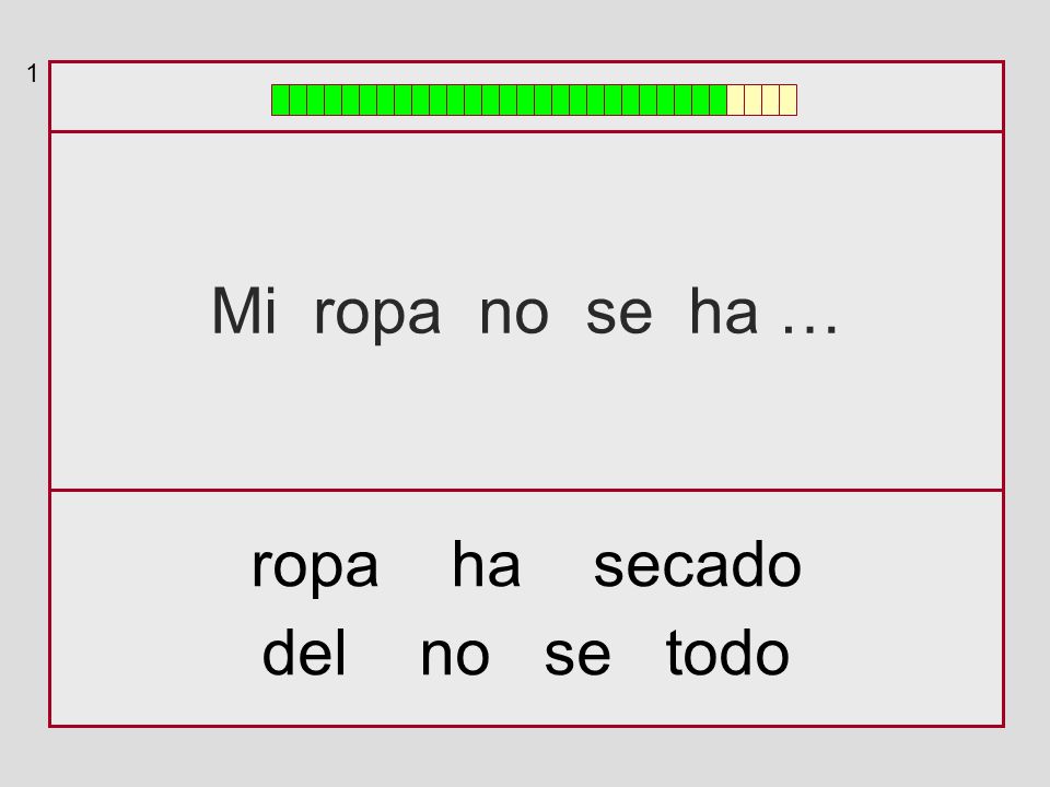 1 Mi ropa no se ha … ropa ha secado del no se todo