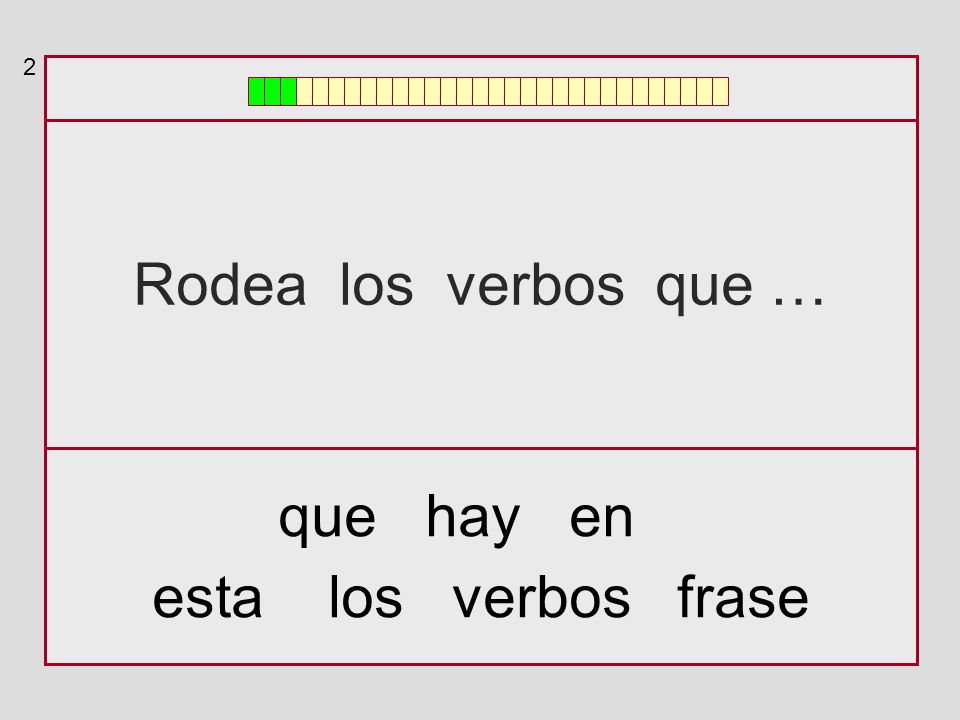 2 Rodea los verbos que … que hay en esta los verbos frase