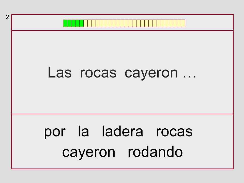 2 Las rocas cayeron … por la ladera rocas cayeron rodando