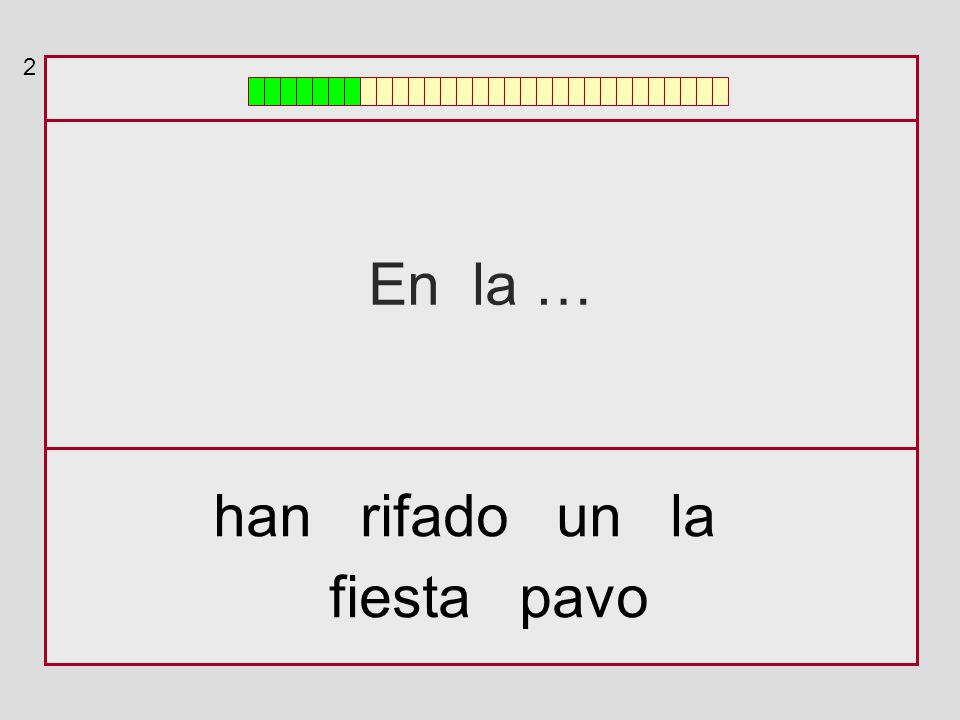 2 En la … han rifado un la fiesta pavo