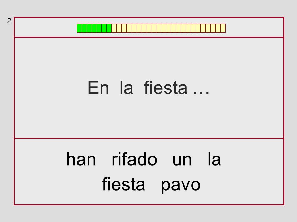 2 En la fiesta … han rifado un la fiesta pavo