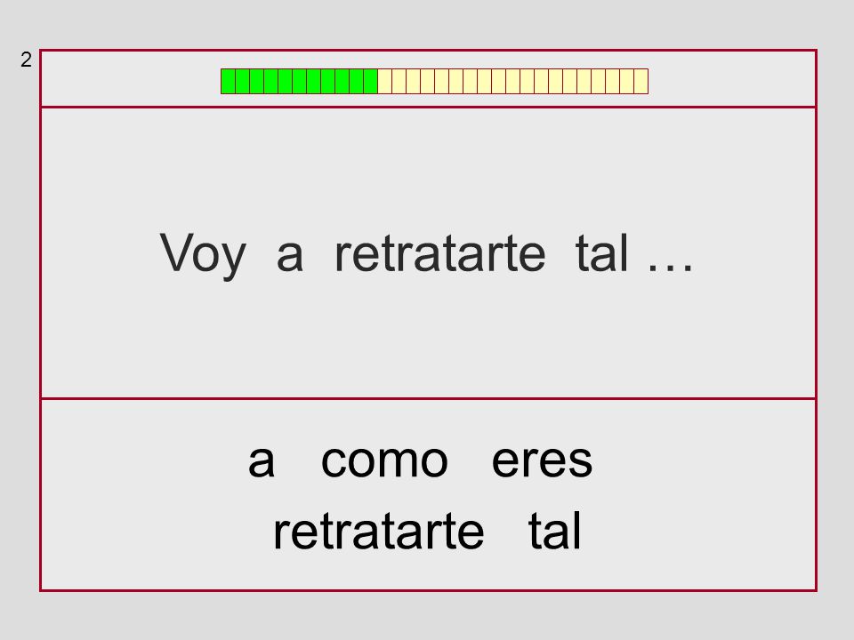 2 Voy a retratarte tal … a como eres retratarte tal