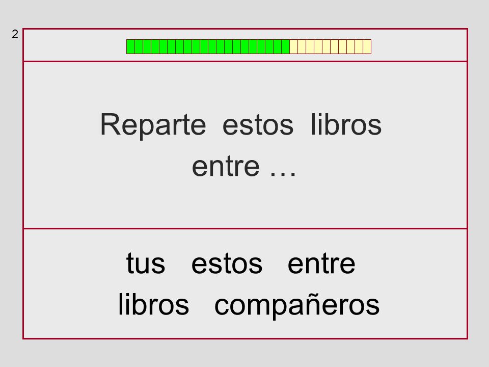 2 Reparte estos libros entre … tus estos entre libros compañeros