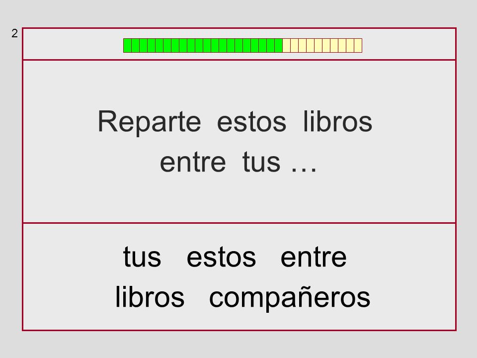 2 Reparte estos libros entre tus … tus estos entre libros compañeros