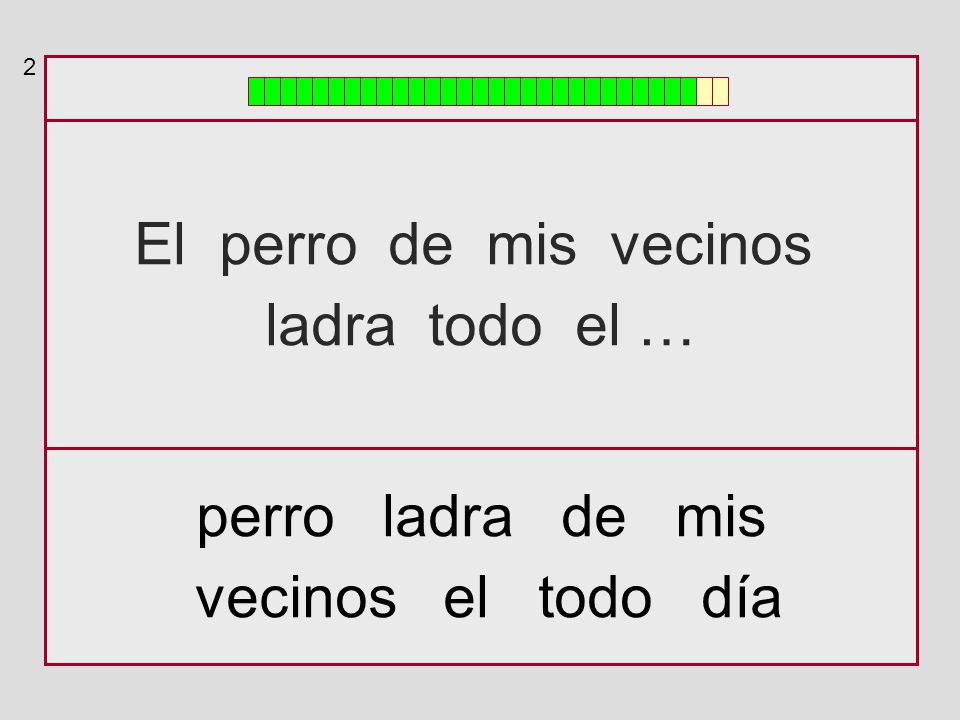 El perro de mis vecinos ladra todo el … perro ladra de mis