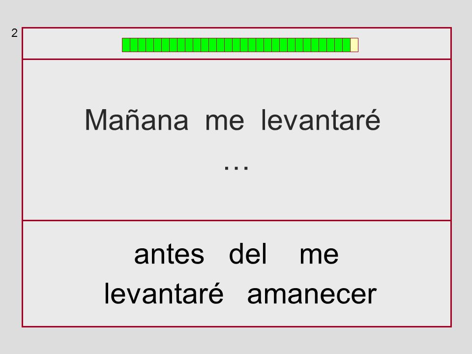 2 Mañana me levantaré … antes del me levantaré amanecer
